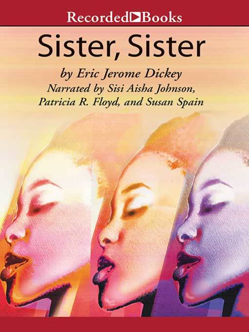 Title details for Sister, Sister by Eric Jerome Dickey - Wait list